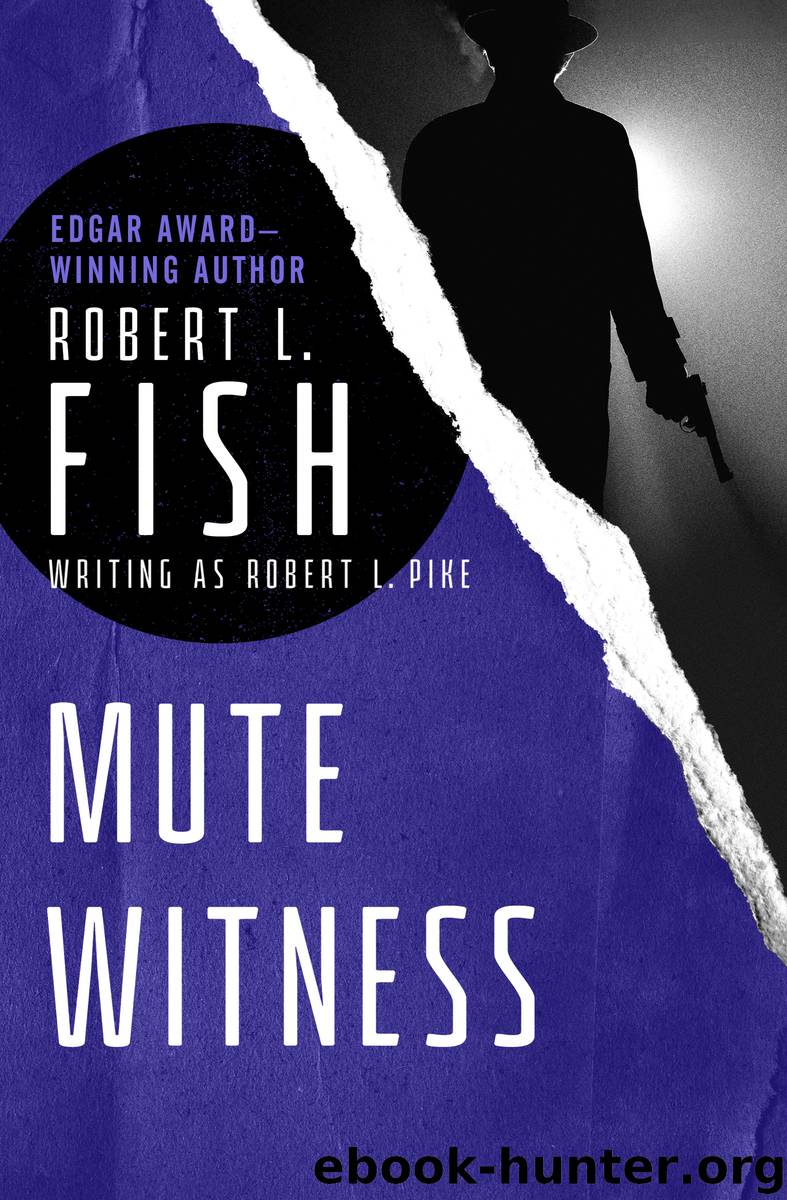 Mute Witness by Fish Robert L.; free ebooks download